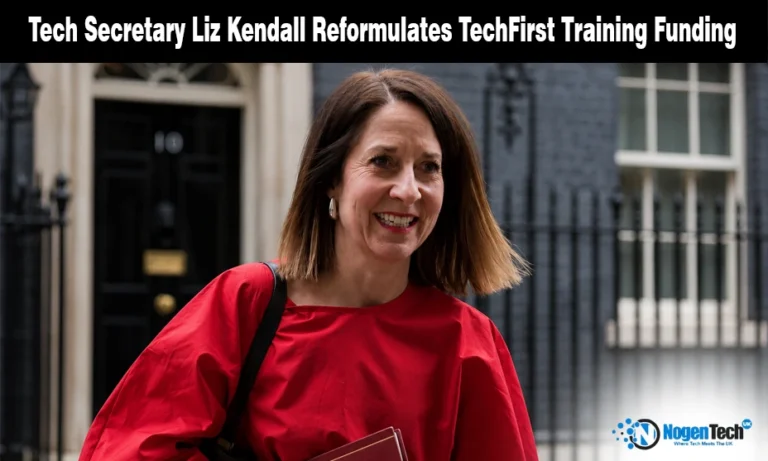 Tech Secretary Liz Kendall Reformulates TechFirst Training Funding featured banner for NogenTech UK.